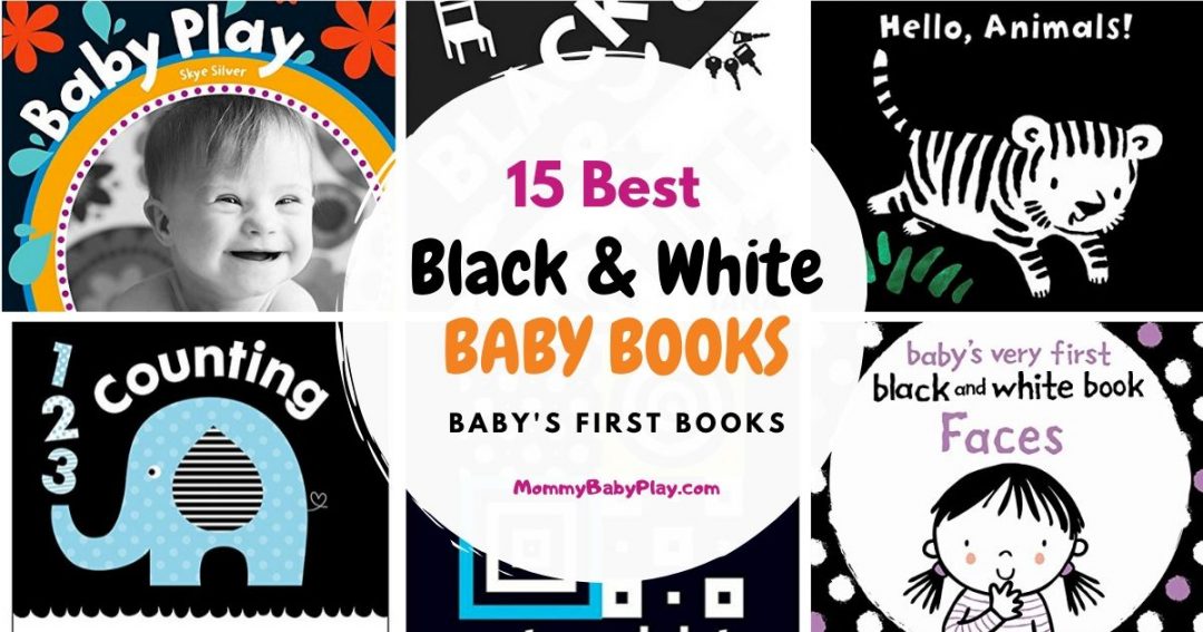 15 Best Black And White Baby Books {Baby's First Books} - Mommy Baby Play