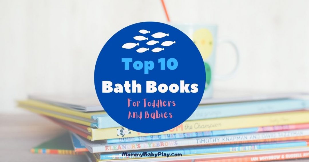 Top 10 Bath Books For Toddlers And Babies {Bath Books}